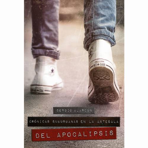 Crónicas suburbanas en la antesala del Apocalipsis
