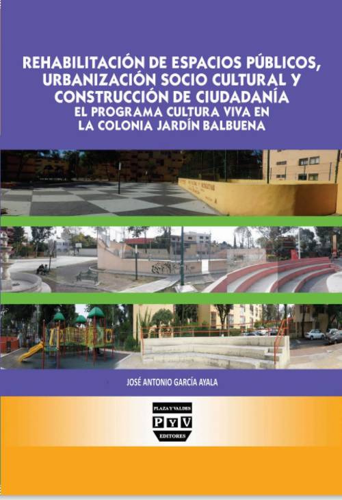 Rehabilitación de espacios públicos, urbanización sociocultural y construcción de ciudadanía