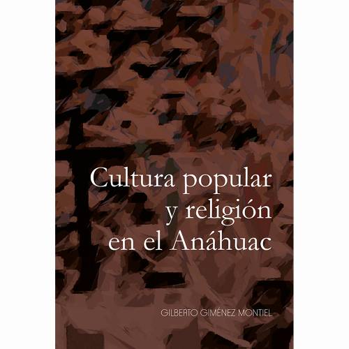 Cultura popular y religión en el Anáhuac