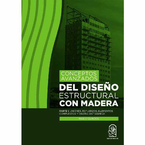 Conceptos avanzados del diseño estructural con madera