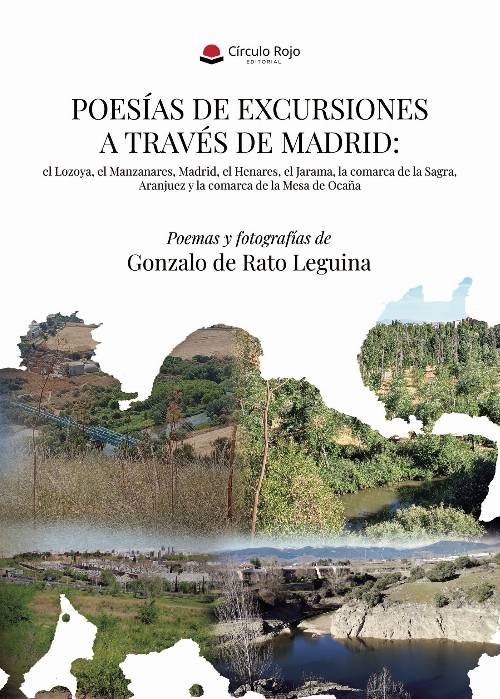 Poesías de excursiones a través de Madrid: el Lozoya, el Manzanares, Madrid, el Henares, el Jarama, la comarca de la Sagra, Aranjuez y la comarca de la Mesa de Ocaña