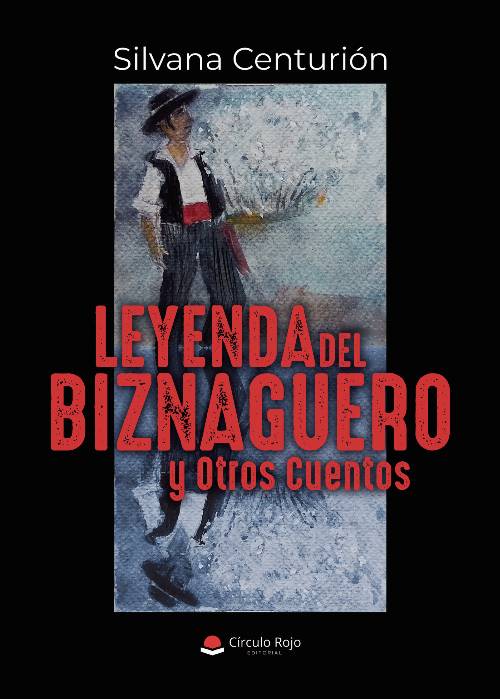 Leyenda del Biznaguero y Otros Cuentos