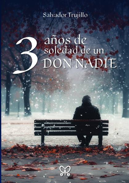 3 años de soledad de un DON NADIE