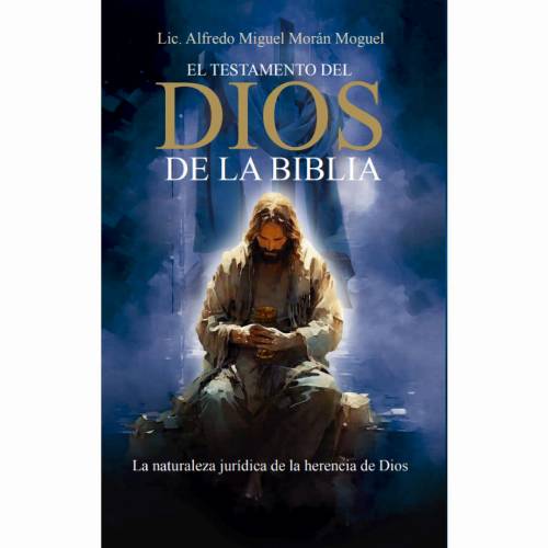 El Testamento del Dios de la Biblia